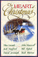 The Heart of Christmas - Lucado, Max, and Jeremiah, David, Dr., and Warren, Rick, D.Min.