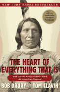 The Heart of Everything That Is: The Untold Story of Red Cloud, an American Legend