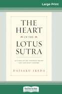 The Heart of Lotus Sutra: Lectures on the Expedient Means and Life Span Chapters