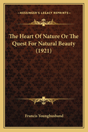 The Heart Of Nature Or The Quest For Natural Beauty (1921)