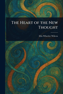 The Heart of the New Thought