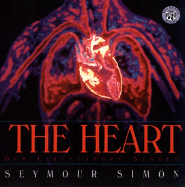 The Heart: Our Circulatory System - Simon, Seymour