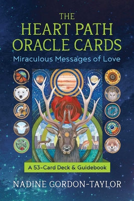 The Heart Path Oracle Cards: Miraculous Messages of Love - Gordon-Taylor, Nadine