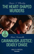 The Heart-Shaped Murders / Cavanaugh Justice: Deadly Chase: The Heart-Shaped Murders (A West Coast Crime Story) / Cavanaugh Justice: Deadly Chase (Cavanaugh Justice)