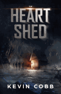 The Heart Shed: An Inspiring Triumph Supplied by a Heartbreaking Tragedy