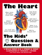 The Heart: The Questions and Answers Book for Kids