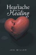 The Heartache and the Healing