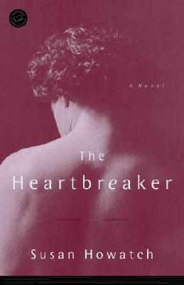 The Heartbreaker - Howatch, Susan