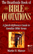 The Hearthside Book of Bible Quotations: A Quick-Reference Guide to Familiar Bible Verses