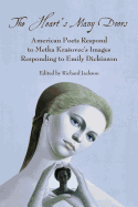 The Heart's Many Doors: American Poets Respond to Metka Krasovec's Images Responding to Emily Dickinson
