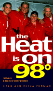 The Heat Is on: 98 Degrees - Furman, Leah, and Furman, Elina