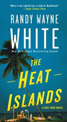 The Heat Islands: A Doc Ford Novel - White, Randy Wayne