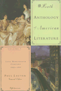 The Heath Anthology of American Literature: Volume C: Late Nineteenth Century: 1865-1910