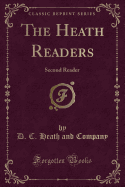 The Heath Readers: Second Reader (Classic Reprint)