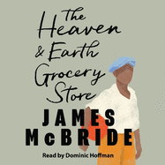 The Heaven & Earth Grocery Store: 'I loved this book' Bonnie Garmus, author of Lessons in Chemistry