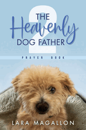 The Heavenly Dog Father Prayer Book 2