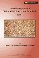 The Heavenly Power of Divine Obedience and Gratitude, Part 1