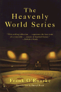 The Heavenly World Series - O'Rourke, Frank, and Brock, Darryl (Introduction by)