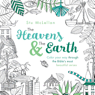The Heavens and the Earth: Color Your Way Through the Bible's Most Beautiful Verses