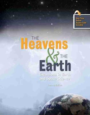 The Heavens and the Earth: Excursions in Earth and Space Science - Ross, Marcus R, and Gollmer, Steven M, and Faulkner, Danny R