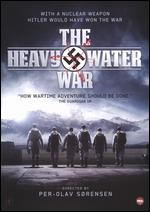 The Heavy Water War - Per-Olav Sørensen