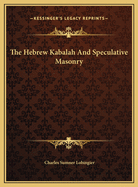 The Hebrew Kabalah and Speculative Masonry