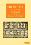 The Hedaya, or Guide: A Commentary on the Mussulman Laws