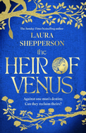 The Heir of Venus: The story of Aeneas as it's never been told before from the Sunday Times bestselling author of The Heroines