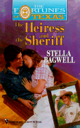 The Heiress and the Sheriff - Bagwell, Stella