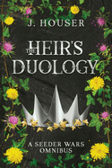 The Heir's Duology: A Seeder Wars Omnibus