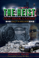 The Heist That Shook A Nation: One In 70 Million