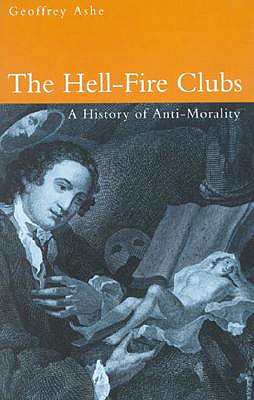 The Hell Fire Clubs - Ashe, Geoffrey