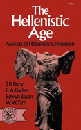 The Hellenistic Age: Aspects of Hellenistic Civilization