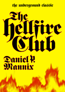 The Hellfire Club: The Underground Classic