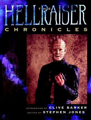 The Hellraiser Chronicles - Barker, Clive, and Jones, Stephen