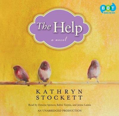 The Help - Stockett, Kathryn, and Spencer, Octavia (Read by), and Turpin, Bahni (Read by)