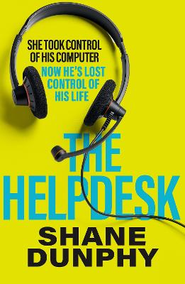 The Helpdesk: A fast-paced, entertaining and gripping thriller - Dunphy, S.A.