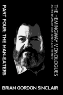 The Hemingway Monologues: An Epic Drama of Love, Genius and Eternity