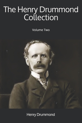 The Henry Drummond Collection: Volume Two - Drummond, Henry