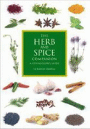 The Herb and Spice Companion: A Connoisseur's Guide