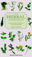 The Herbal Companion: The Essential Guide to Using Herbs for Your Health and Well-Being