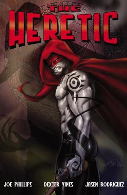 The Heretic - Phillips, Joe, and Vines, Dexter