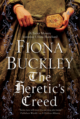 The Heretic's Creed - Buckley, Fiona