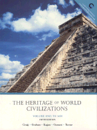 The Heritage of World Civilation: To 1650 - Craig, Albert M, Professor, and Graham, William, and Kagan, Donald