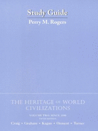 The Heritage of World Civilization Vol 2 Since 1500