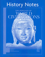 The Heritage of World Civilizations: Volume 1: To 1700, History Notes