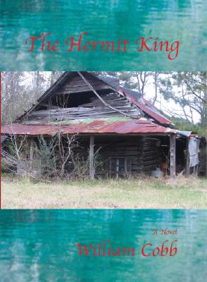 The Hermit King: And Other Stories - Cobb, William, and Hitchcock, Bert (Foreword by)