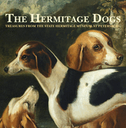 The Hermitage Dogs - Treasures from the State Hermitage Museum, St Petersburg