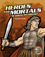 The Heroes and Mortals of Greek Mythology