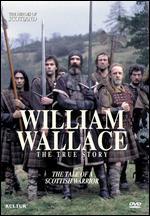 The Heroes of Scotland: William Wallace - The True Story